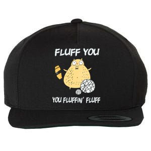 Cats 365 Fluff You You Fluffin' Fluff Funny Cat Kitten Gift Wool Snapback Cap