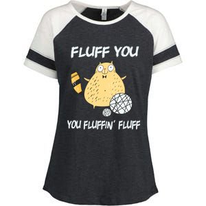 Cats 365 Fluff You You Fluffin' Fluff Funny Cat Kitten Gift Enza Ladies Jersey Colorblock Tee