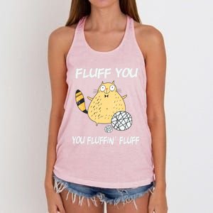 Cats 365 Fluff You You Fluffin' Fluff Funny Cat Kitten Gift Women's Knotted Racerback Tank