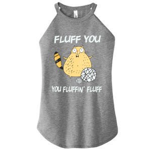 Cats 365 Fluff You You Fluffin' Fluff Funny Cat Kitten Gift Women's Perfect Tri Rocker Tank