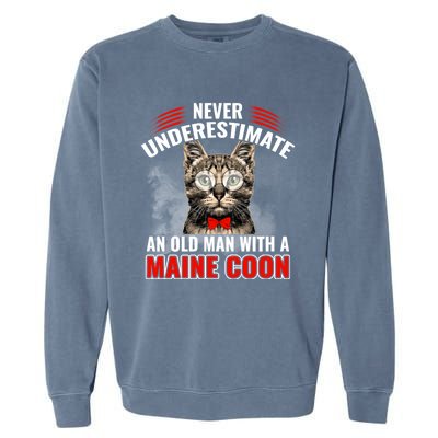 Cats 365 Never Underestimate An Old With A Maine Coon Gift Garment-Dyed Sweatshirt