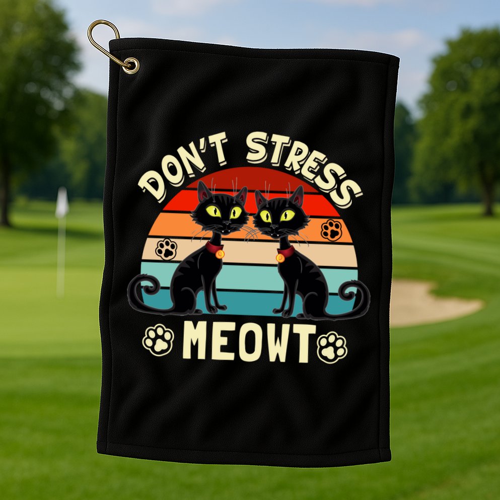Cats 365 Retro Don't Stress Meowt Angry Cat Meow Gift Golf Towel