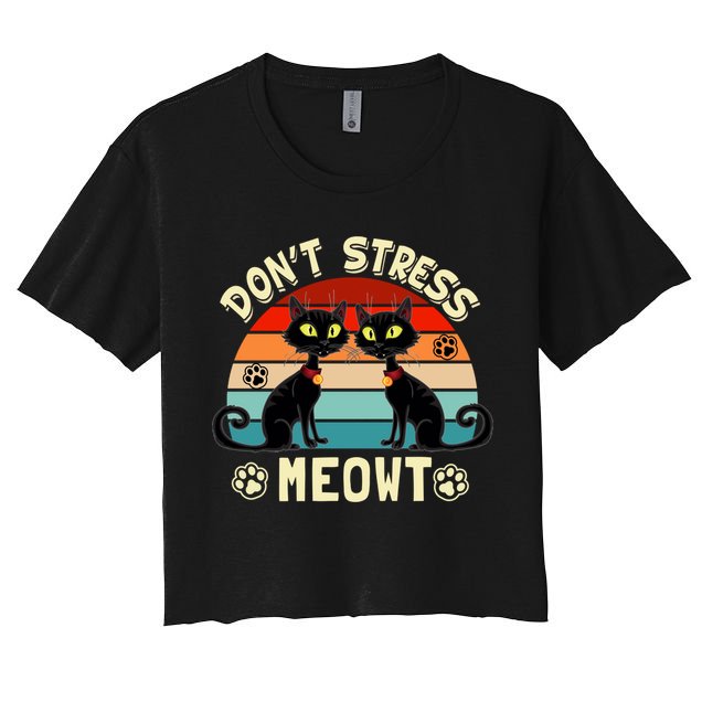 Cats 365 Retro Don't Stress Meowt Angry Cat Meow Gift Crop Top