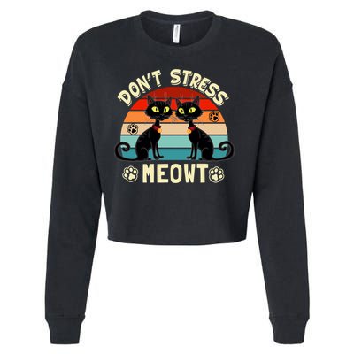 Cats 365 Retro Don't Stress Meowt Angry Cat Meow Gift Cropped Pullover Crew