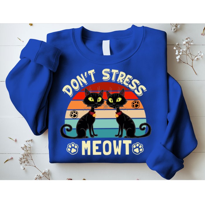Cats 365 Retro Don't Stress Meowt Angry Cat Meow Gift Sweatshirt
