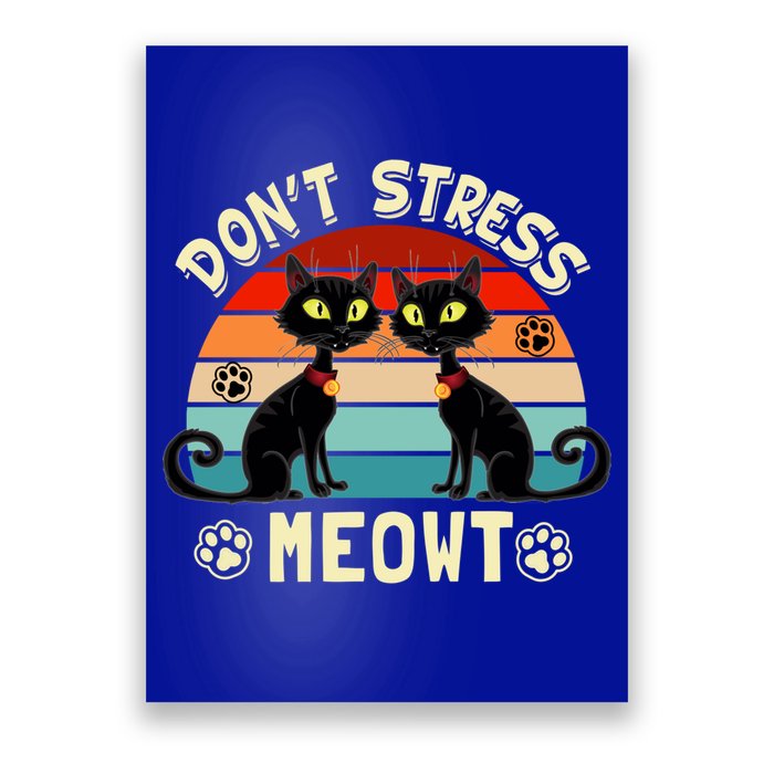 Cats 365 Retro Don't Stress Meowt Angry Cat Meow Gift Poster