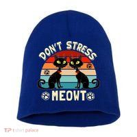 Cats 365 Retro Don't Stress Meowt Angry Cat Meow Gift Short Acrylic Beanie