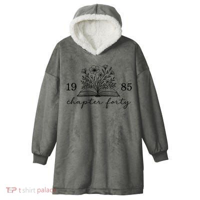 Chapter 40 1985 Bookish Reader 40th Birthday Hooded Wearable Blanket