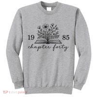 Chapter 40 1985 Bookish Reader 40th Birthday Tall Sweatshirt