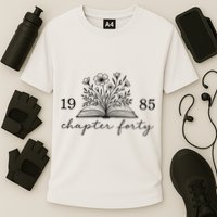Chapter 40 1985 Bookish Reader 40th Birthday Performance Shirt