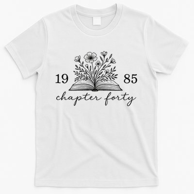 Chapter 40 1985 Bookish Reader 40th Birthday T-Shirt