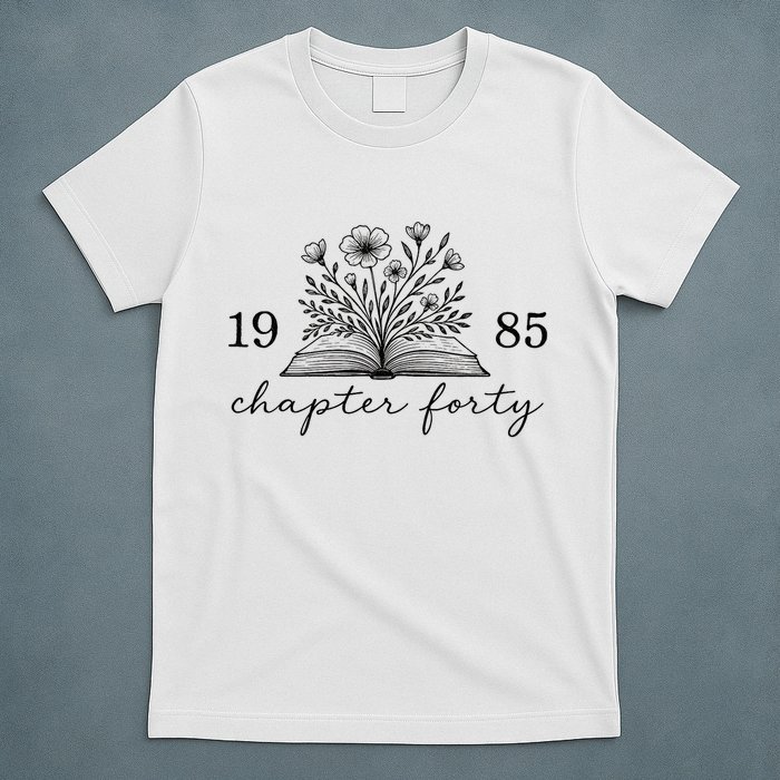 Chapter 40 1985 Bookish Reader 40th Birthday T-Shirt
