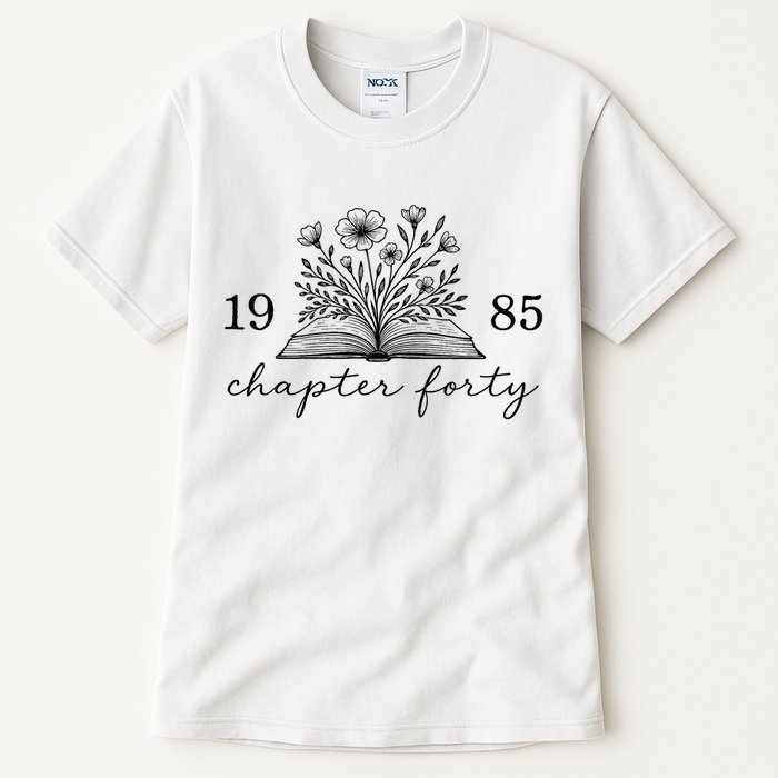 Chapter 40 1985 Bookish Reader 40th Birthday Tall T-Shirt