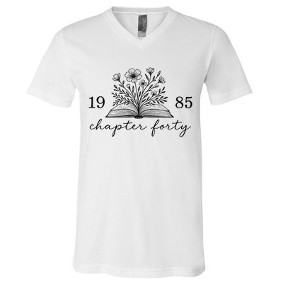 Chapter 40 1985 Bookish Reader 40th Birthday V-Neck T-Shirt