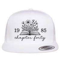 Chapter 40 1985 Bookish Reader 40th Birthday Flatbill Hat