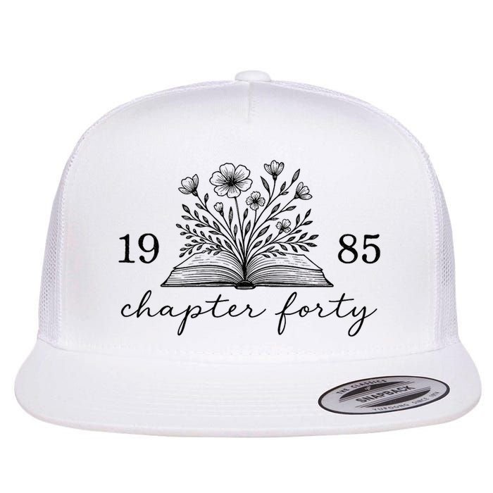 Chapter 40 1985 Bookish Reader 40th Birthday Flatbill Hat