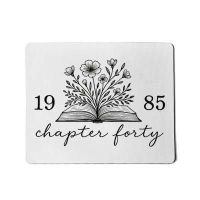 Chapter 40 1985 Bookish Reader 40th Birthday Mousepad