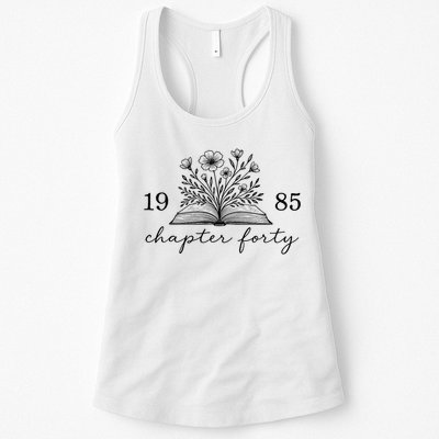 Chapter 40 1985 Bookish Reader 40th Birthday Womens Tank Top