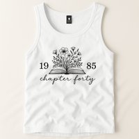 Chapter 40 1985 Bookish Reader 40th Birthday Tank Top