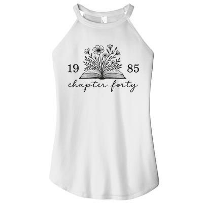 Chapter 40 1985 Bookish Reader 40th Birthday Women's Perfect Tri Rocker Tank