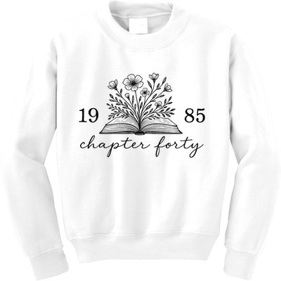 Chapter 40 1985 Bookish Reader 40th Birthday Kids Sweatshirt