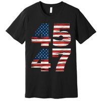 Celebrate 45 47 Trump Is My President American Flag Premium T-Shirt