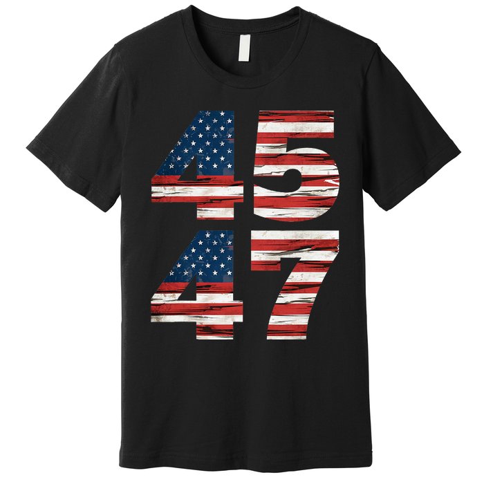 Celebrate 45 47 Trump Is My President American Flag Premium T-Shirt