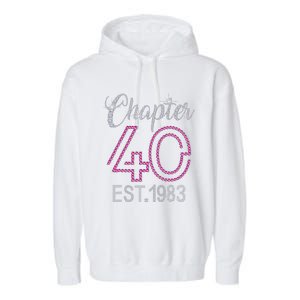 Chapter 40 EST 1983 40th Birthday Gift For Womens Garment-Dyed Fleece Hoodie