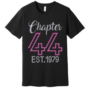 Chapter 44 EST 1979 44th Birthday Gift For Womens Premium T-Shirt