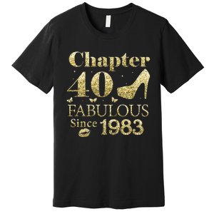 Chapter 40 Fabulous Since 1983 40Th Birthday Gift For Ladies Premium T-Shirt