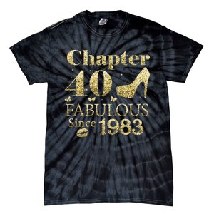 Chapter 40 Fabulous Since 1983 40Th Birthday Gift For Ladies Tie-Dye T-Shirt