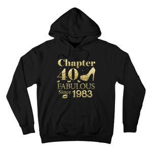 Chapter 40 Fabulous Since 1983 40Th Birthday Gift For Ladies Tall Hoodie