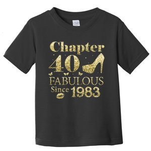 Chapter 40 Fabulous Since 1983 40Th Birthday Gift For Ladies Toddler T-Shirt