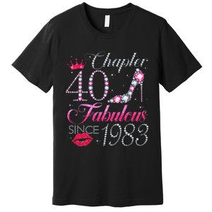 Chapter 40 Fabulous Since 1983 40Th Birthday Gift For Women Premium T-Shirt