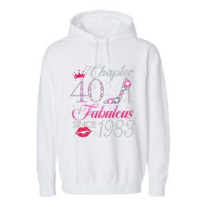 Chapter 40 Fabulous Since 1983 40Th Birthday Gift For Women Garment-Dyed Fleece Hoodie