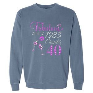 Chapter 40 Fabulous Since 1983 40th Birthday Queen Wine Garment-Dyed Sweatshirt