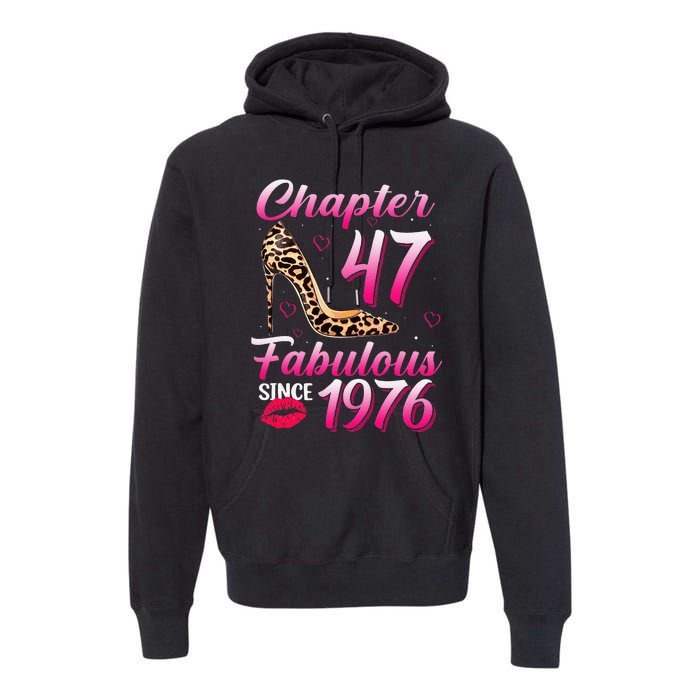 Chapter 47 Fabulous Since 1976 47th Birthday Queen Leopard Premium Hoodie