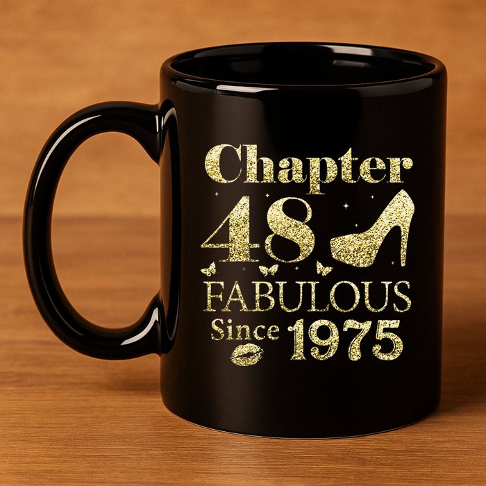 Chapter 48 Fabulous Since 1975 48Th Birthday Gift For Ladies 11oz C Handle Ceramic Mug