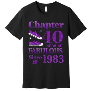 Chapter 40 Fabulous Since 1983 40th Birthday For Ladies Premium T-Shirt