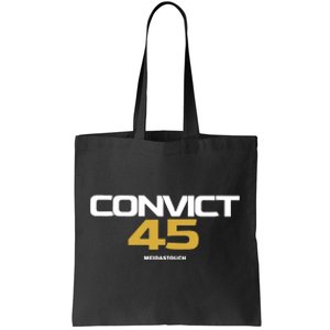 Convict 45 Meidastouch Tote Bag