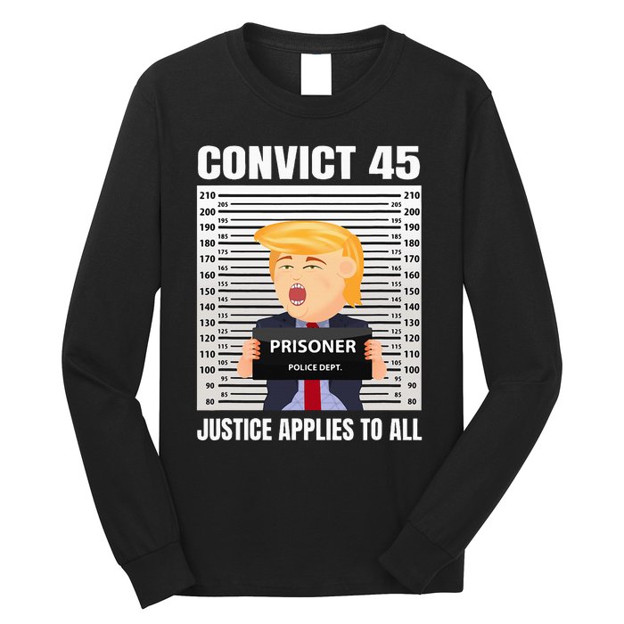 Convict 45 No One Is Above The Law Long Sleeve Shirt