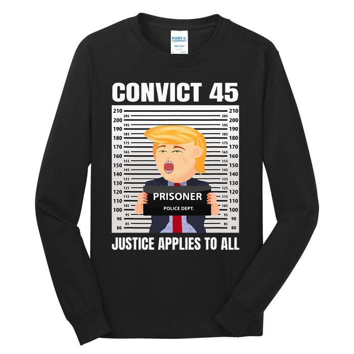 Convict 45 No One Is Above The Law Tall Long Sleeve T-Shirt