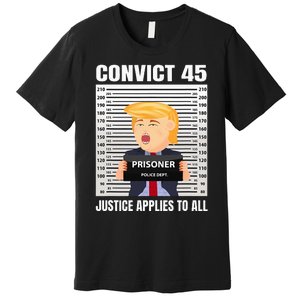 Convict 45 No One Is Above The Law Premium T-Shirt