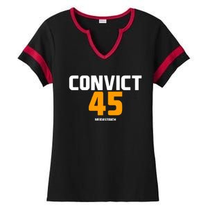 Convict 45 No One Man Or Woman Is Above The Law Ladies Halftime Notch Neck Tee