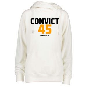 Convict 45 No One Man Or Woman Is Above The Law Womens Funnel Neck Pullover Hood