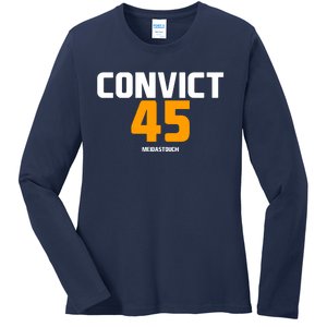 Convict 45 No One Man Or Woman Is Above The Law Ladies Long Sleeve Shirt