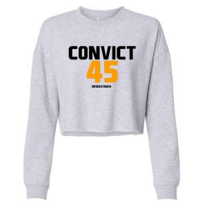 Convict 45 No One Man Or Woman Is Above The Law Cropped Pullover Crew