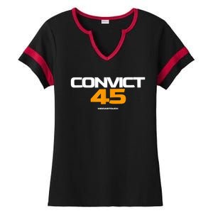 Convict 45 No One Man Or Woman Is Above The Law Ladies Halftime Notch Neck Tee