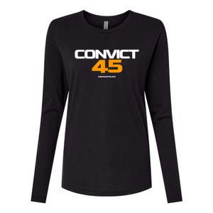 Convict 45 No One Man Or Woman Is Above The Law Womens Cotton Relaxed Long Sleeve T-Shirt