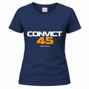 Convict 45 No One Man Or Woman Is Above The Law Women's T-Shirt